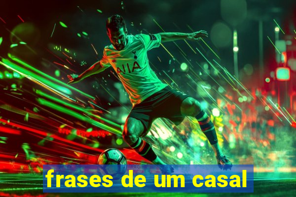 frases de um casal